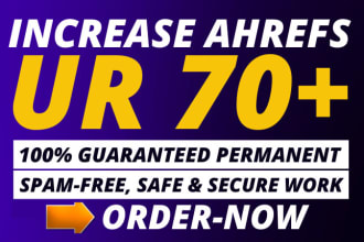 increase ahrefs ur 70 plus