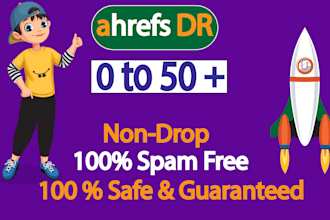 increase ahrefs domain rating, increase dr 50 plus