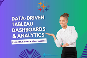 create interactive tableau dashboards and data visualizations