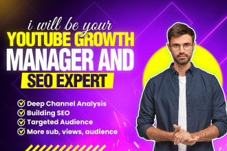be your youtube channel growth manager and SEO expert