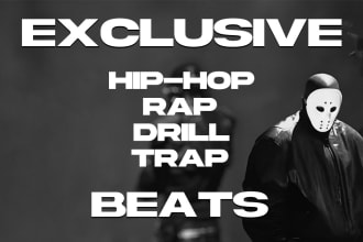 produce exclusive hiphop, rap, drill and trap beats for you