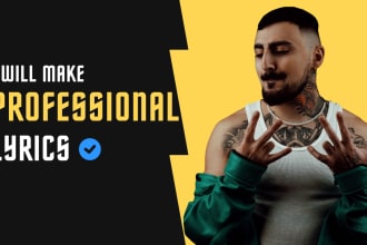 write hit lyrics for your song in 24h