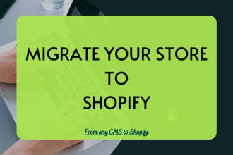 design and migrate your store from any cms to shopify