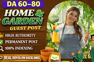 publish guest post on high da home and garden blogs with dofollow backlink