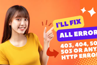 fix 404, 500 error, 403 or http error or any issue in 1 hour