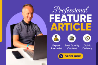 write a feature article as an experienced journalist