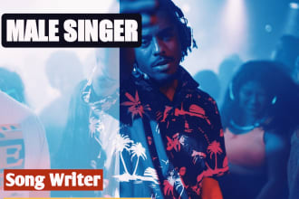 be your male singer, song writer and vocalist