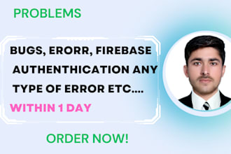 fix bugs  errors in your android and IOS flutter apps
