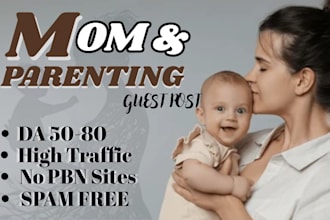 do guest post on high da mom, parenting and baby blogs with dofollow backlink