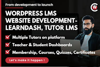 develop wordpress lms website, learndash, tutor lms, membership, courses setup