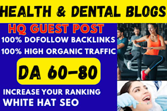 publish health and dental blog guest post high da dofollow backlink