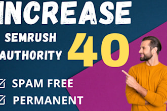 increase your website  semrush authority any point 0 to 40