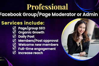 be your facebook group or community manager and page moderator