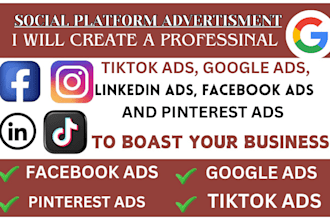 do facebook ads pinterest ads google ads, linkedin tiktok ads for your business