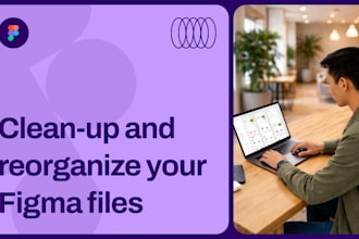 clean up and reorganize your figma files