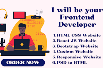 be your front end website developer for responsive websites