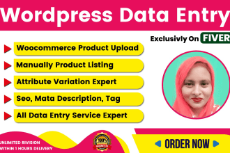 do wordpress data entry, woocommerce product listing