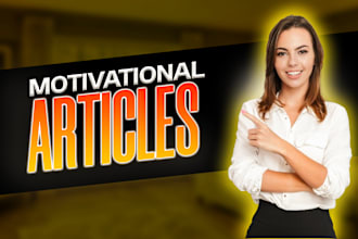 write motivational, spiritual, and self improvement articles or blogs