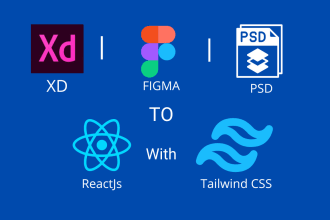 convert your xd, PSD, or figma to react js with tailwind CSS