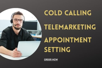 do b2b, b2c cold calling, and set appointments