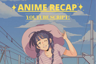 write an anime recap youtube script