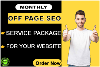 do monthly off page SEO service, manually backlinks, niche edits, and guest post