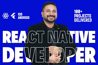 be react native developer android ios app developer react native app developer