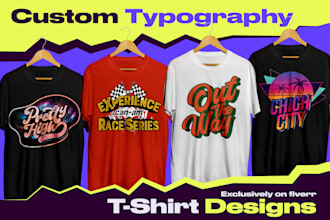 do custom typography t shirt design and graphic t shirt design