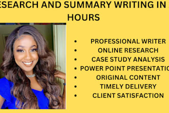 research, write summary reports, powerpoint and case study in 24 hours