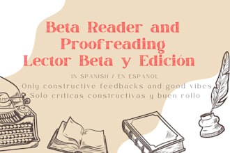 beta read and edit your novel and provide useful feedback