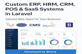 custom erp, hrm, CRM, pos or saas system in laravel