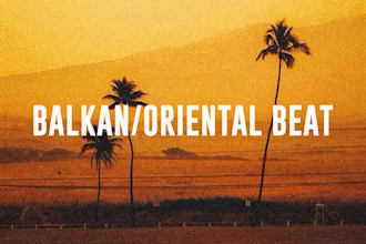 produce a balkan, oriental beat for you