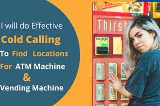 be vending machine locator to place your vending or atm by cold calling