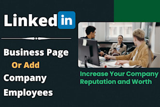 setup your linkedin company or business page add employee, marketing, promote