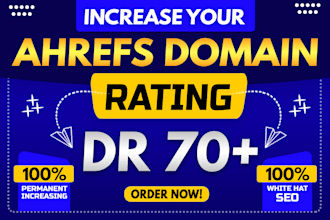 increase dr, domain rating, increase dr 70 plus