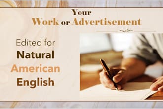 edit your work or advertisement for natural american english