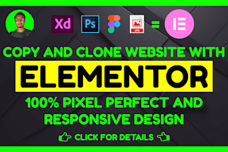 copy and clone website using elementor and convert PSD,figma,xd to elementor