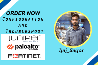 do configuration and troubleshoot juniper, fortinet, paloalto firewall