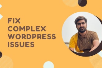 fix complex wordpress issues, fix wordpress errors, fix bugs