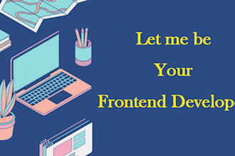 be your frontend web developer