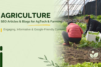 write SEO blogs and articles for agribusiness and agtech