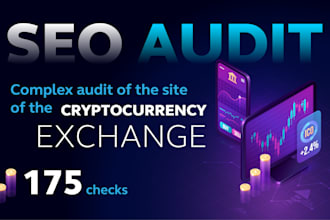 do complex audit of the site of the crypto currency exchange 175 checks