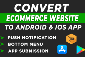 convert ecommerce website to ios app and android app