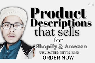 write highly converting product descriptions for amazon and shopify