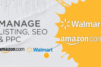 manage amazon and walmart listings, optimization, and walmart PPC ads campaigns