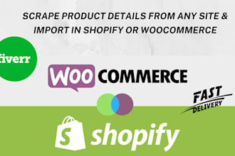 scrape ecommerce site products for shopify or woocomerce