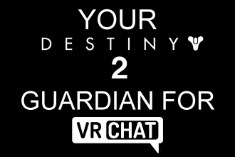 make your destiny 2 guardian for vrchat