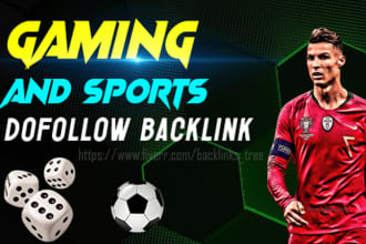 create gaming and sports related dofollow SEO backlinks