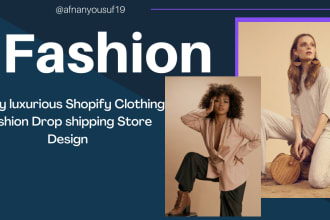 create shopify fashion website store or dropshipping store
