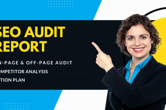 make advanced SEO audit report and competitor site analysis with an action plan